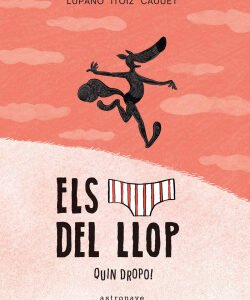 Els Calçotets del Llop 4. Quin dropo! – Lupano, Itoiz, Cauuet
