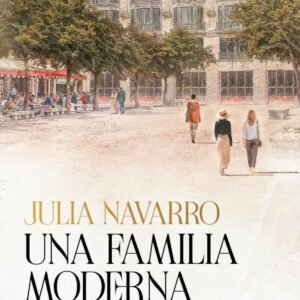 Una familia moderna – Julia Navarro