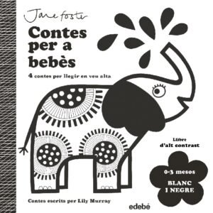 Contes per a bebès. Blanc i negre (0-3 mesos) – Lily Murray